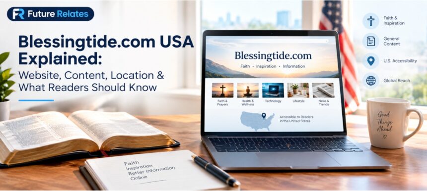 Blessingtide.com USA website guide showing its faith-based roots and broader informational content